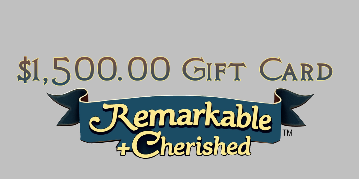 $1500 Gift Card to Remarkable + Cherished