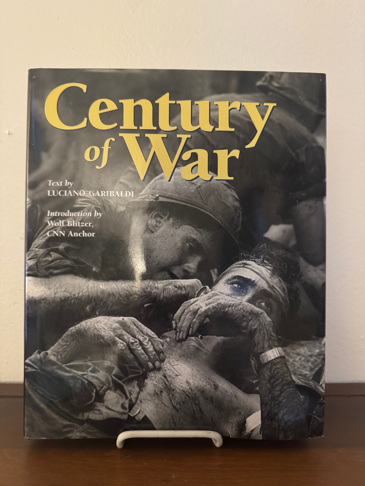 Century of War (Over 700 Photographs of Courage, Self-Sacrifice, Terror, and Brutality)