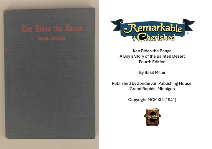 Ken Rides the Range: A Boy’s Story of the painted Desert (By Basil Miller) EXTREMELY RARE BOOK