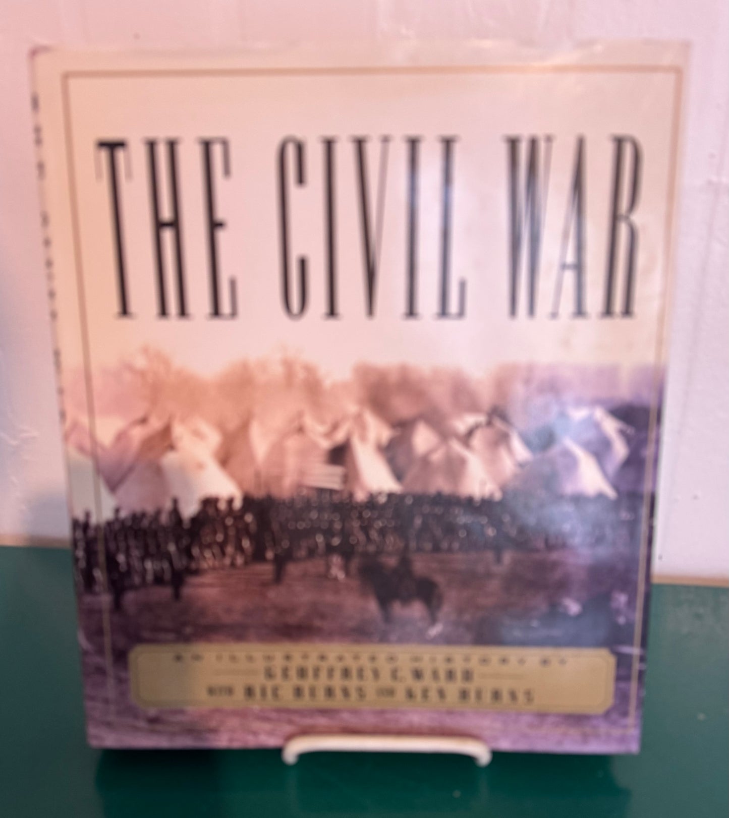 The Civil War: An Illustrated History (500 illustrations: rare Civil War photographs—many never before published)