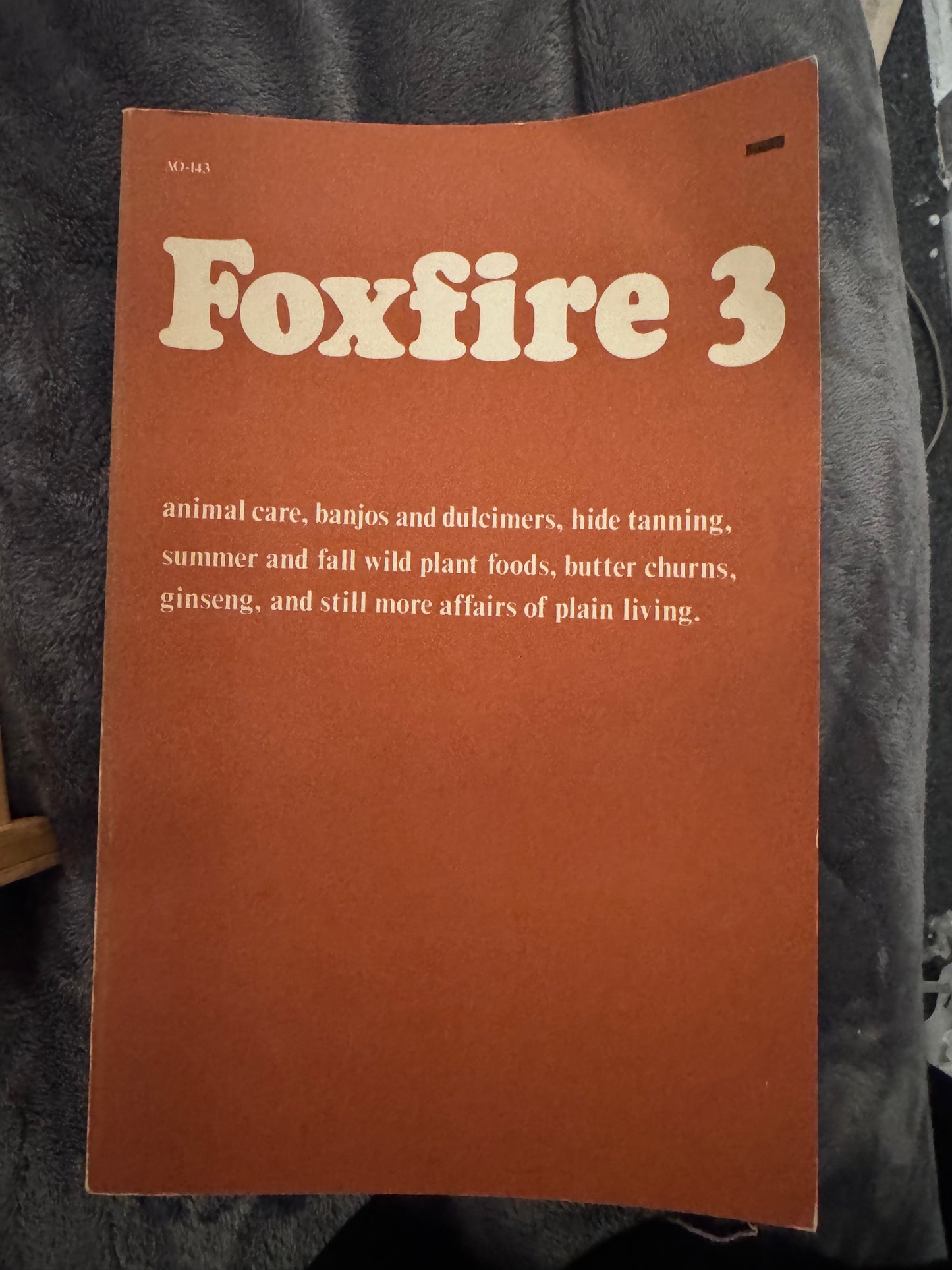The Foxfire Book Set: The Foxfire Book, Foxfire 2, Foxfire 3 (Nonfiction Survival Guides)