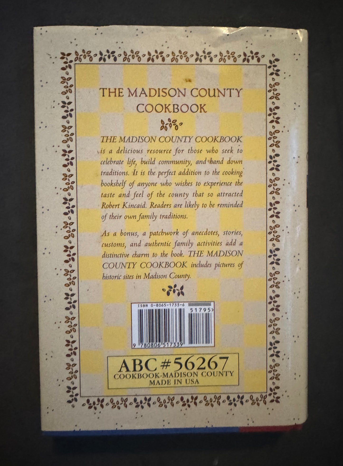 The Madison County Cookbook: Homespun Recipes, Family Traditions, & Recollections from Winterset, Iowa-The Heart of Madison County (Cookbook)