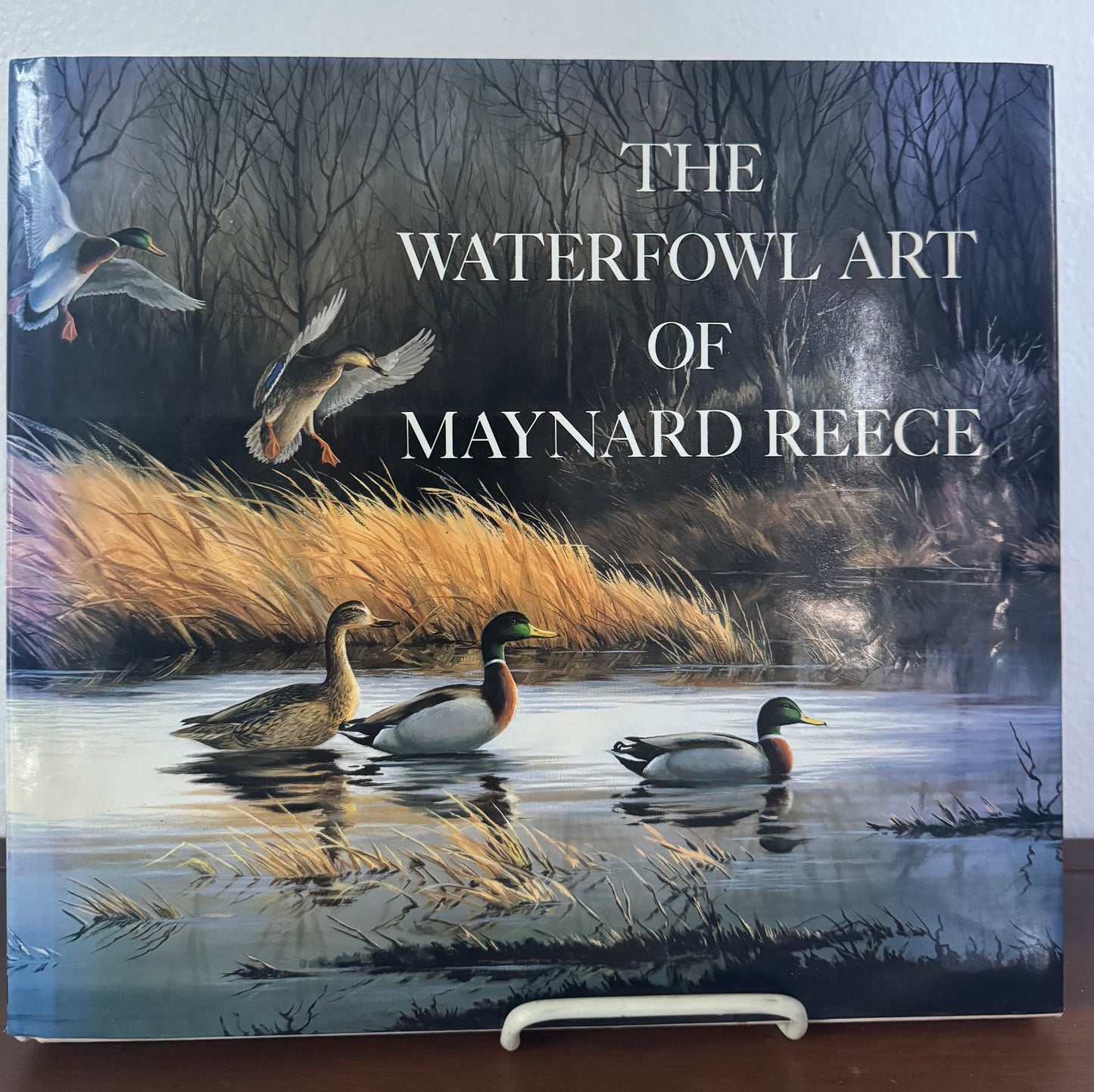 The waterfowl art of Maynard Reece, First Edition (By Maynard Reece)