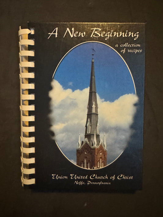 A New Beginning: A Collection of Recipes by Union United Church of Christ (Cookbook)