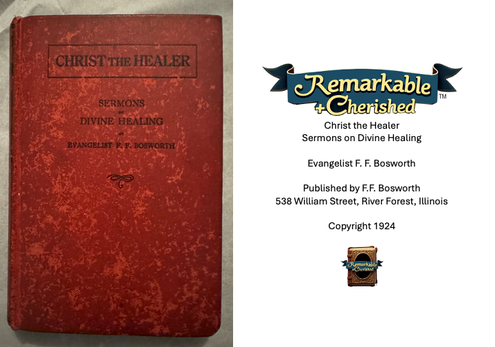 Christ the Healer: Sermons on Divine Healing (1924)