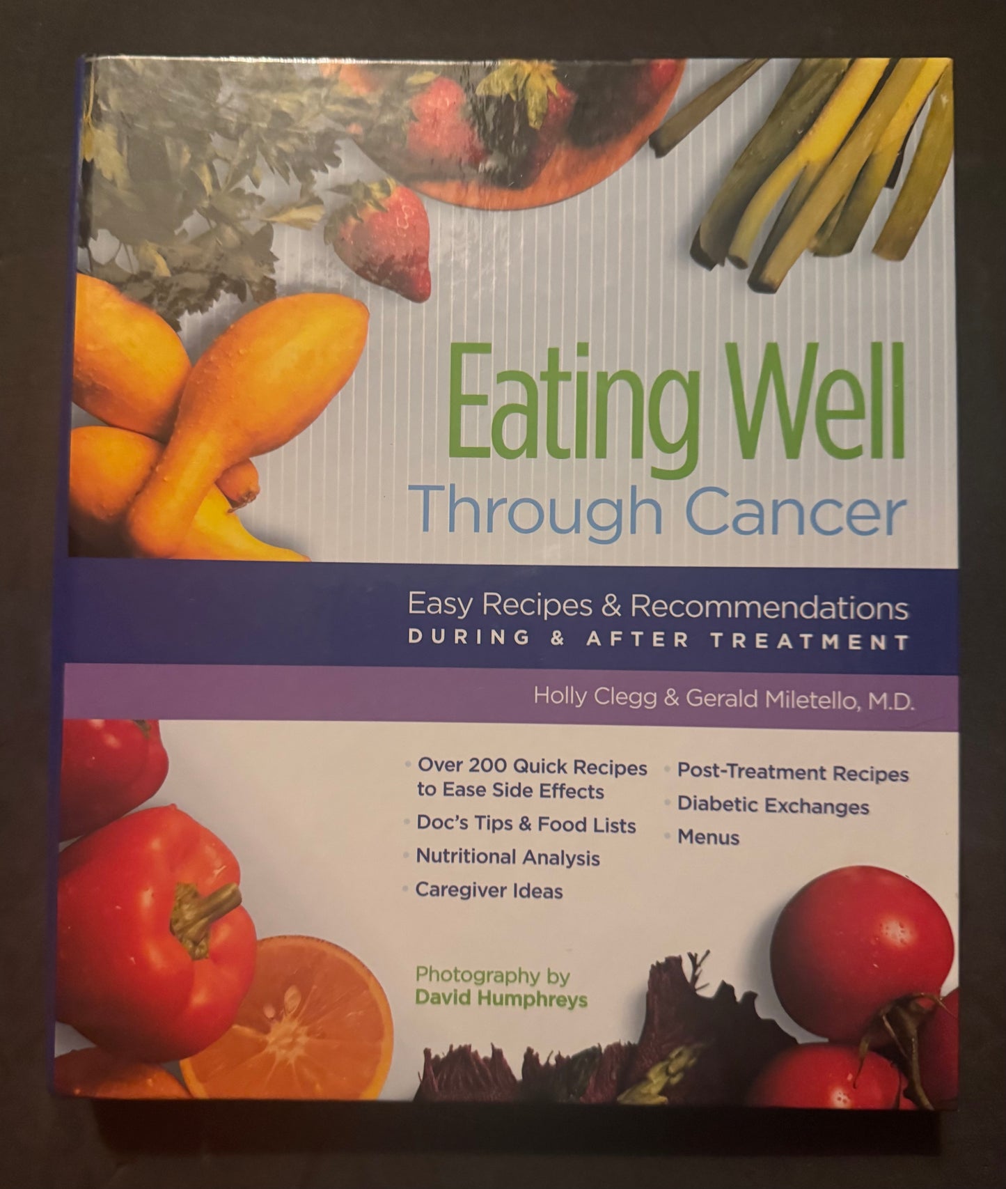 Eating Well Through Cancer: Easy Recipes and Recommendations During and After Treatment (Cookbook)