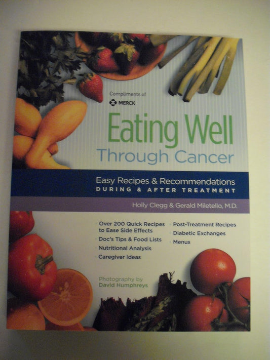 Eating Well Through Cancer: Easy Recipes: Recommendations During and After Treatment