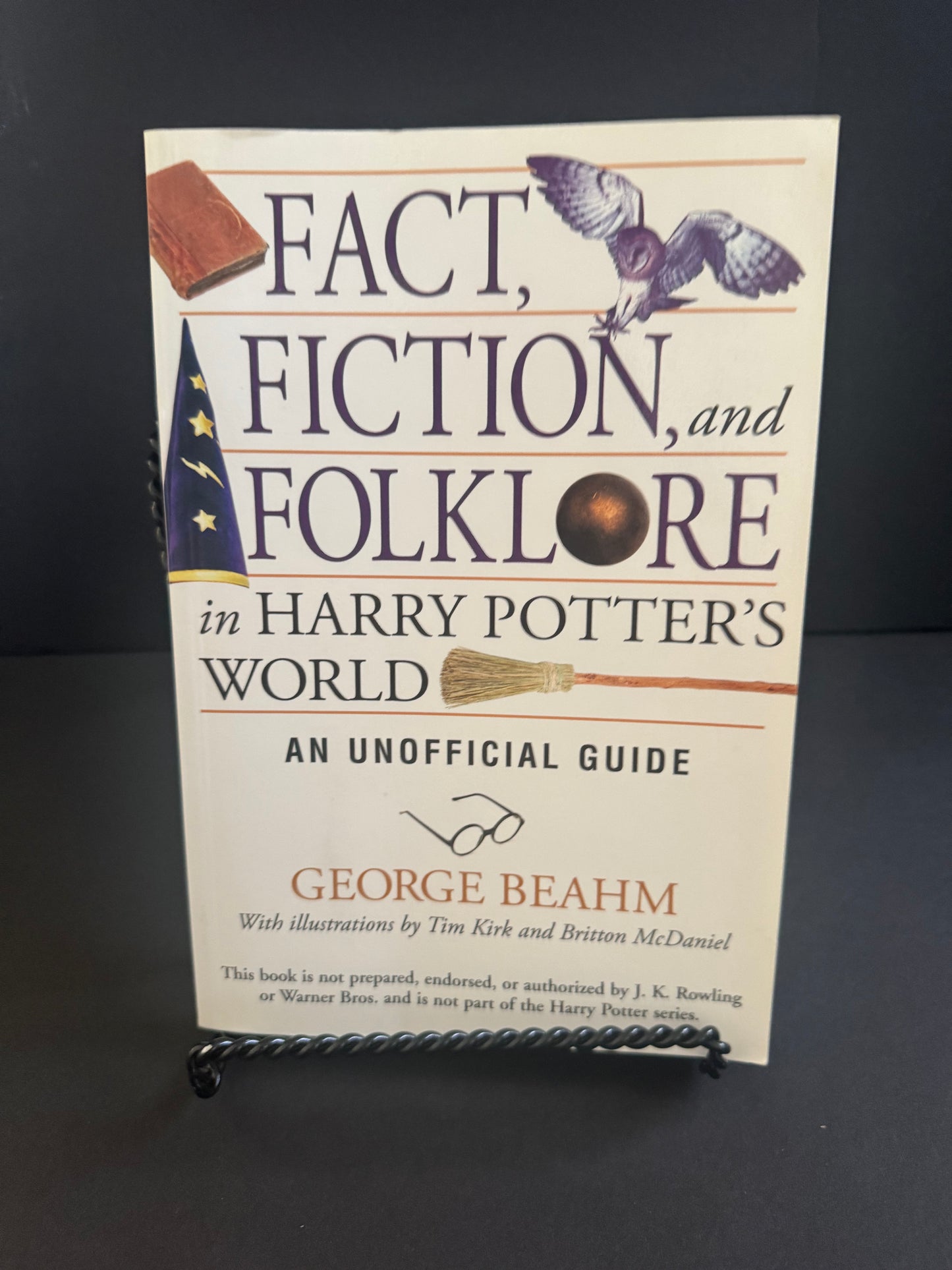 Fact, Fiction, and Folklore in Harry Potter's World: An Unofficial Guide, First Edition