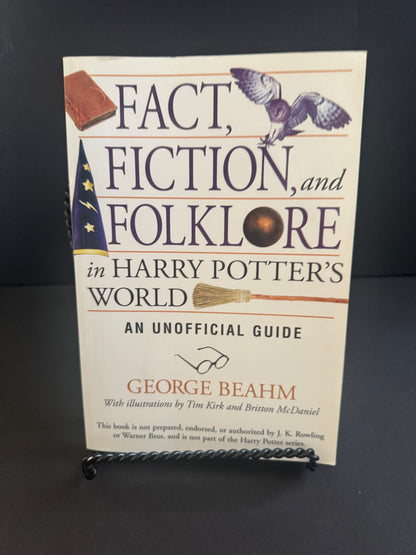 Fact, Fiction, and Folklore in Harry Potter's World: An Unofficial Guide, First Edition