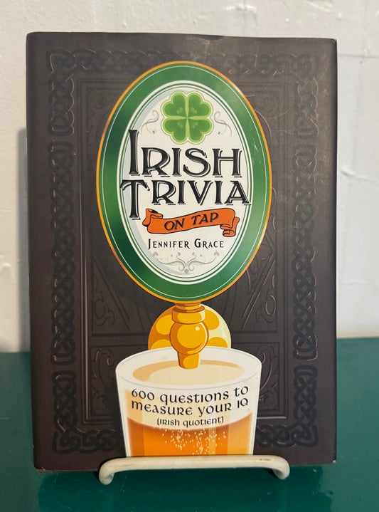 Irish Trivia on Tap: 600 Questions to Measure Your IQ (2009)