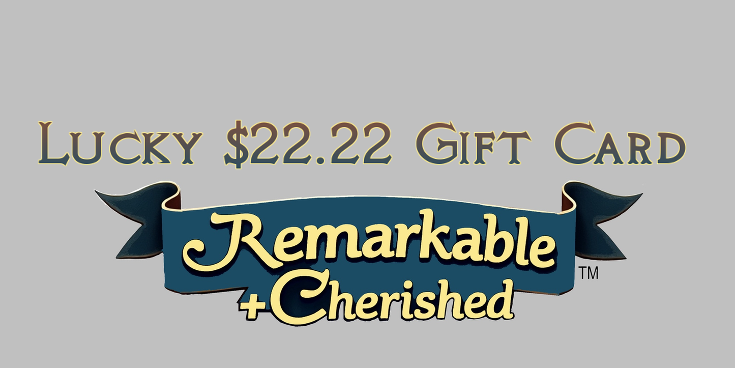 Lucky $22.22 Gift Card to Remarkable + Cherished