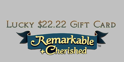 Lucky $22.22 Gift Card to Remarkable + Cherished