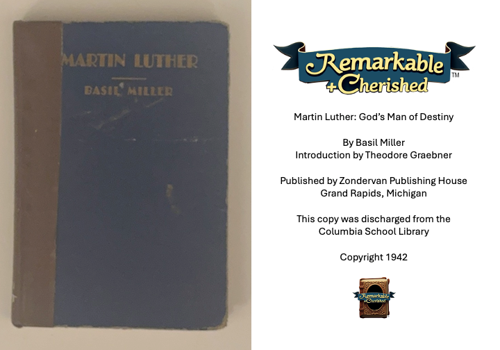Martin Luther: God’s Man of Destiny (By Basil Miller, Introduction by Theodore Graebner)