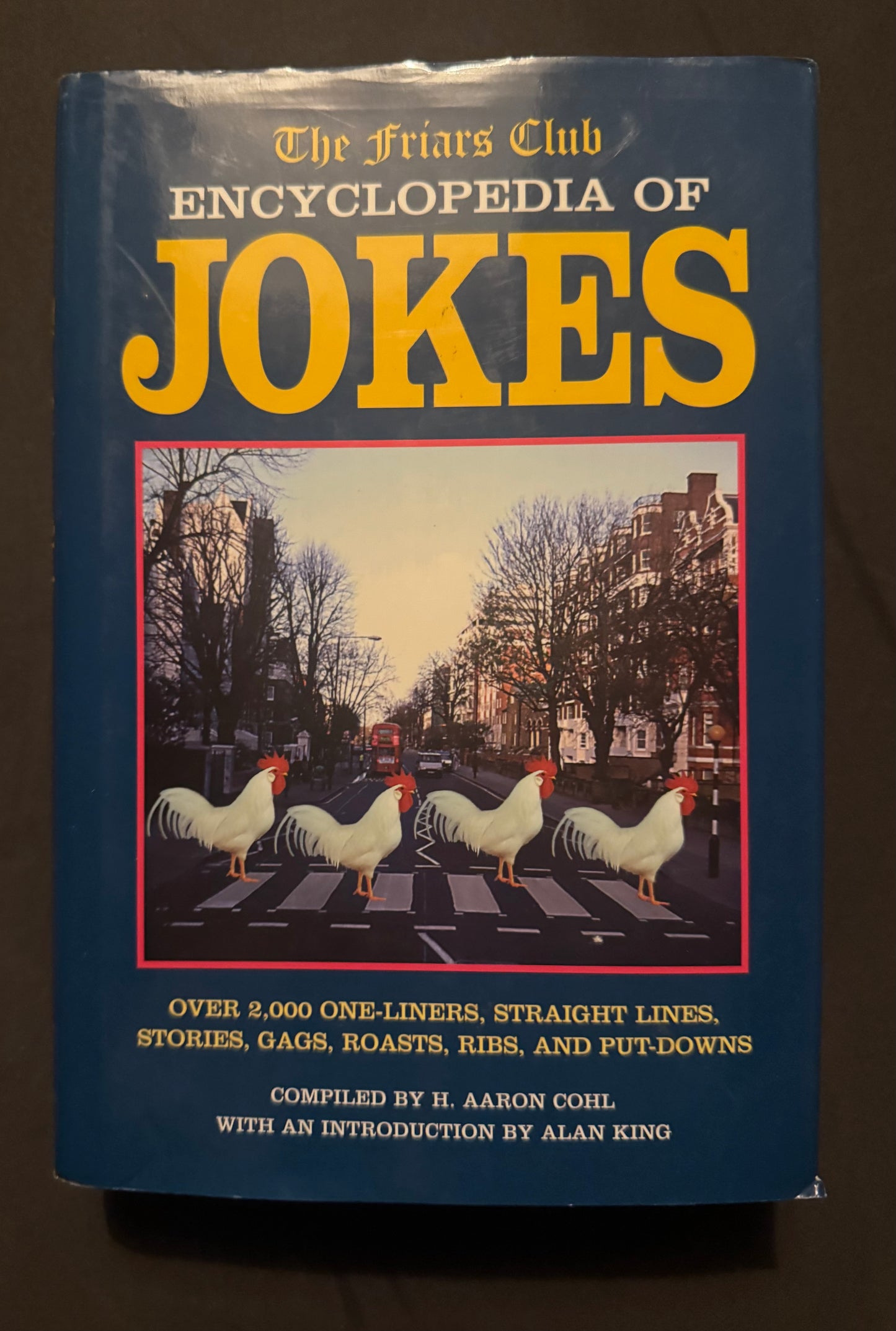 The Friars Club Encyclopedia of Jokes: Over 2,000 One-Liners, Straight Lines, Stories, Gags, Roasts, Ribs, and Put-Downs