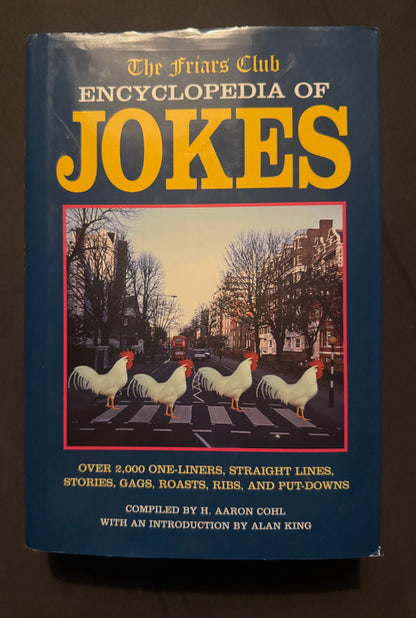 The Friars Club Encyclopedia of Jokes: Over 2,000 One-Liners, Straight Lines, Stories, Gags, Roasts, Ribs, and Put-Downs