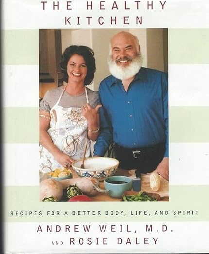 The Healthy Kitchen: Recipes for a Better Body, Life, and Spirit (Cookbook)
